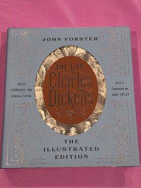 The Life of Charles Dickens: The Illustrated Edition (Hardcover, 2011)